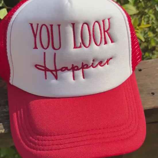 Embroidered Foam Trucker Hat - "You Look Happier" - Trucker Hat, Structured Snapback Mesh Hat - Adjustable Fitted Hat - Gifts for Her/Him
